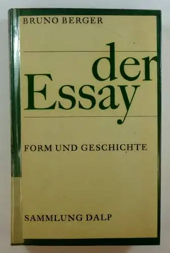 Berger, Bruno: Der Essay. Form und Geschichte. 