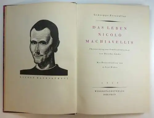 Prezzolini, Giuseppe: Das Leben Nicolò Machiavellis. Übersetzung aus dem Italienischen von Theodor Lücke. Mit Holzschnitten von A. Paul Weber. 