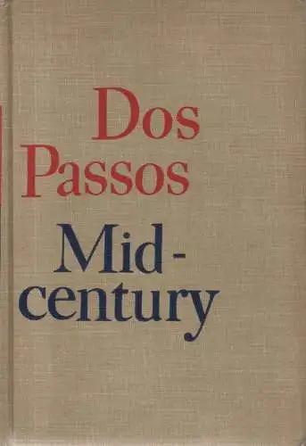 Dos Passos, John: Midcentury. 