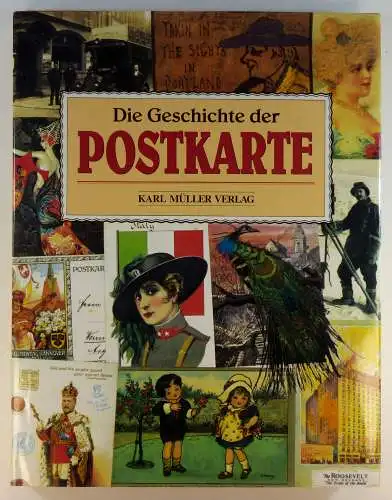 Willoughby, Martin: Die Geschichte der Postkarte. Ein illustrierter Bericht  von der Jahrhundertwende bis in die Gegenwart. 