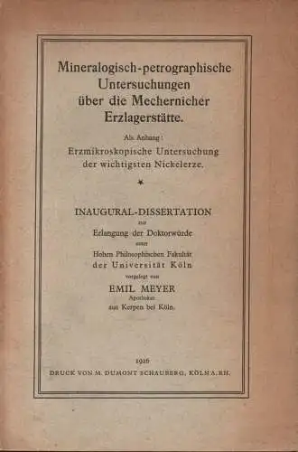 Meyer, Emil: Mineralogisch-petrographische Untersuchungen über die Mechernicher Erzlagerstätte. (Dissertation). 