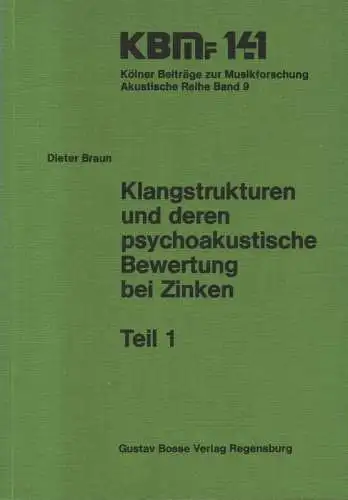 Braun, Dieter: Klangstrukturen und deren psychoakustische Bewertung bei Zinken, 1. 