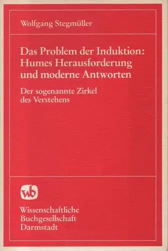 Stegmüller, Wolfgang: Das Problem der Induktion. Humes Herausforderung und moderne AntwortenDer sogenannte Zirkel des Verstehens. 