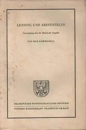 Kommerell, Max: Lessing und Aristoteles. Untersuchung über die Theorie der Tragödie. 