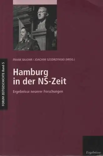 Bajohr, Frank (Hrsg.): Hamburg in der NS-Zeit. Ergebnisse neuerer Forschungen. (Forum Zeitgeschichte ; 5). 
