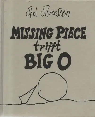 Silverstein, Shel: Missing Piece trifft Big O. 
