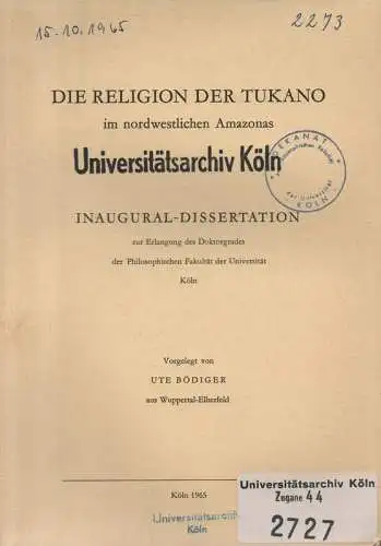 Bödiger, Ute: Die Religion der Tukano im nordwestlichen Amazonas. (Dissertation). (Kölner ethnologische Mitteilungen. 3). 