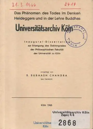 Chandra, S. Subhash: Das Phänomen des Todes im Denken Heideggers und in der Lehre Buddhas. (Dissertation). 