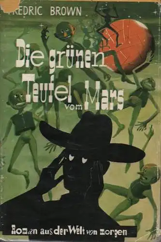 Brown, Fredric: Die grünen Teufel vom Mars. 