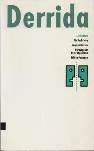Derrida, Jacques: Schibboleth : für Paul Celan. (Edition Passagen ; 12). 