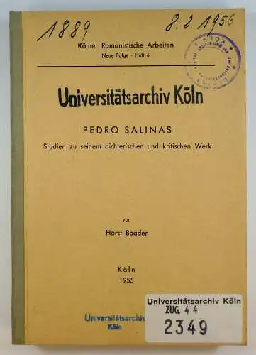 Baader, Horst: Pedro Salinas. Studien zu seinem dichterischen und kritischen Werk. Dissertation. 