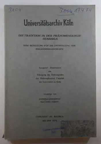 Ponsetto, Antonio: Die Tradition in der Phänomenologie Husserls. Ihre Bedeutung für die Entwicklung der Philosophiegeschichte. (Dissertation).