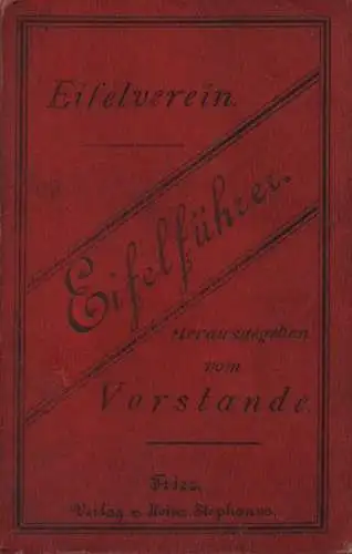 Eifelverein (Hrsg.): Eifel-Führer (nach den Mitteilungen der Ortsgruppen des Eifelvereins zusammengestellt). (Mit Vorwort zur Erstauflage von Adolf Dronke). 