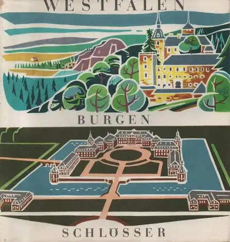 Haase, Berthold A: Westfalen, Burgen, Schlösser. (Reiseprospekt 1957). 