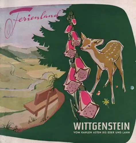 Belz, Helga / Hoffmann, Gustav: Ferienland Wittgenstein. Vom Kahlen Asten bis Eder u. Lahn. (Reiseprospekt). 