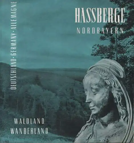 Fremdenverkehrsverband Nordbayern e. V. (Hrsg.): Hassberge ; Nordbayern. Waldland. Wanderland. (Reisepospekt, 1957). 