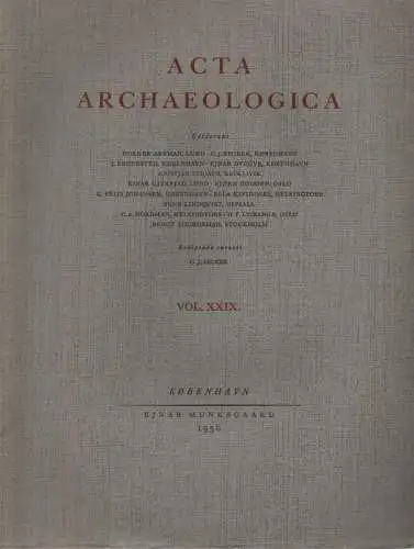 Lund, Holger Arbman (u.a.) (Edit.): Acta Archaeologica. Vol. XXIX (29). 