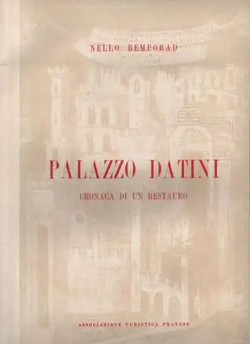 Bemporad, Nello: Il restauro del palazzo Datini a Prato. 