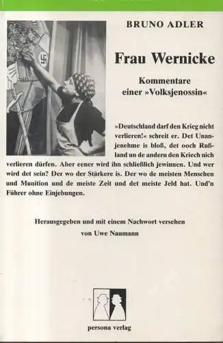 Adler, Bruno / Naumann, Uwe (Hrsg.): Frau Wernicke: Kommentare einer "Volksjenossin". 