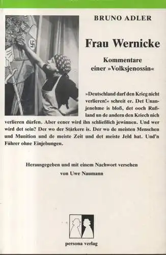 Adler, Bruno / Naumann, Uwe (Hrsg.): Frau Wernicke: Kommentare einer "Volksjenossin".