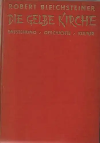 Bleichsteiner, Robert: Die gelbe Kirche. Mysterien der buddhistischen Klöster in Indien, Tibet, Mongolei und China. 