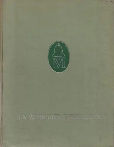 Klöckner Moeller Elektrizitäts GmbH (Hrsg.): Chronik und Berichte der Jubliare 1899   1952 der Klöckner Moeller GmbH, der angeschlossenen Werke Bonn, Dausenau, Köln, Lochmühle.. 