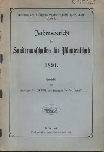 Deutsche Landwirtschafts-Gesellschaft (Hrsg.): Jahresbericht des Sonderausschusses für Pflanzenschutz 1894. (Arbeiten der Deutschen Landwirtschafts-Gesellschaft, Heft 8). 