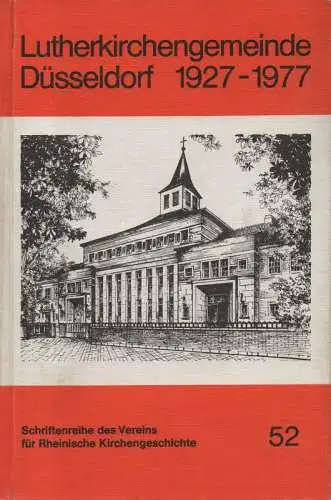 Mohr, Rudolf: Luthergemeinde Düsseldorf 1927 - 1977. Festschrift anläßlich des 50jährigen Bestehens der Gemeinde. (Schriftenreihe des Vereins für Rheinische Kirchengeschichte 52). 