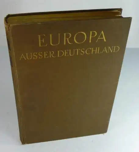 Philippson, Alfred: Europa außer Deutschland. (Allgemeine Länderkunde, Europa). 