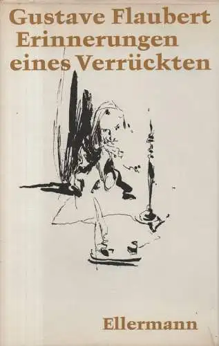 Flaubert, Gustave: Erinnerungen eines Verrückten. 