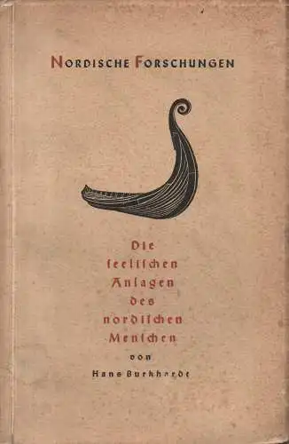 Burkhardt, Hans: Die seelischen Anlagen des nordischen Menschen. Eine rassenpsychologische Untersuchung. (Nordische Forschungen ; [1]). 