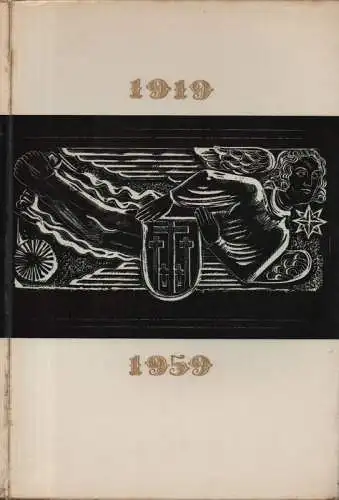 Arens, Josef  / Volksbund Deutsche Kriegsgräberfürsorge e. V. (Hrsg.): 40 Jahre Volksbund Kriegsgräberfürsorge. (Umschlagt.: 1919 - 1959). 