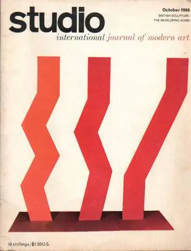 Whittet, G. S. (ed.): Studio international, 172 = No. 882. International journal of modern art. October 1966. British Sculpture: The developing scene. 