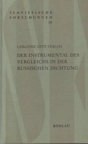 Zett-Tesche, Gerlinde: Der Instrumental des Vergleichs in der russischen Dichtung. (Slavistische Forschungen ; 20). 