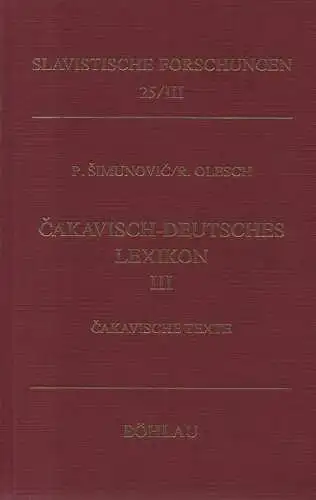 imunovic, Petar / Olesch, Reinhold (Hrsg.): Cakavisch-deutsches Lexikon. Teil 3., Cakavische Texte. (apart). 