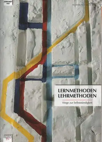 Meyer, Meinert A. (Hrsg.): Lernmethoden, Lehrmethoden. Wege zur Selbständigkeit. (Friedrich-Jahresheft ; 15). 