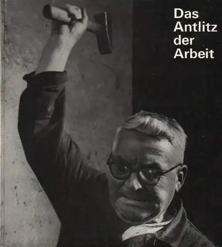 Pfister, Erwin (Hrsg.): Das Antlitz der Arbeit: [1864 - Ludwig Pfister, dem Gründer unseres Werkes gewidmet - 1964 ; Eine Jubiläumsschrift der Pfister Waagen KG Augsburg]. 