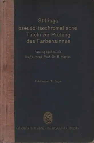 Stilling, Jakob / Hertel, Ernst (Hrsg.): Stillings pseudo-isochromatische Tafeln zur Prüfung des Farbensinnes. 