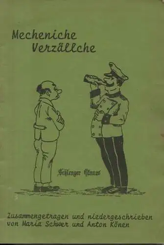 Schwer, Maria / Könen, Anton: Mecheniche Verzällche. 