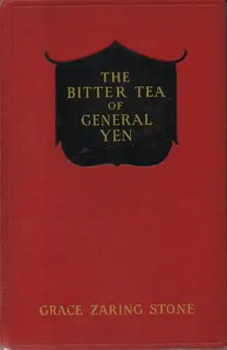 Stone, Grace Zaring: The bitter tea of general Yen. 