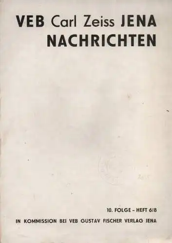 VEB Carl Zeiss Jena (Hrsg.): Jena-Nachrichten. 10. Folge - Heft 6/8, 1970. 