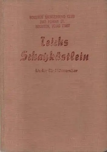 Roland, Reiny (Bearb.): Teichs Schatzkästlein. 116 Lieder für Männerchor. (Partitur). 