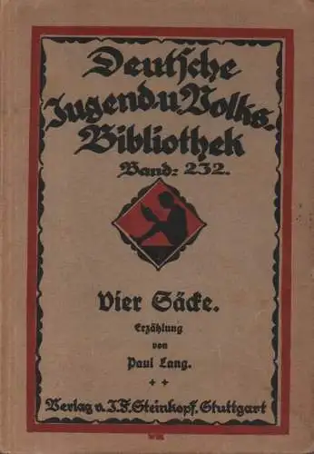 Lang, Paul: Vier Säcke. Erzählung. (Deutsche Jugend- und Volksbibliothek ; 232). 