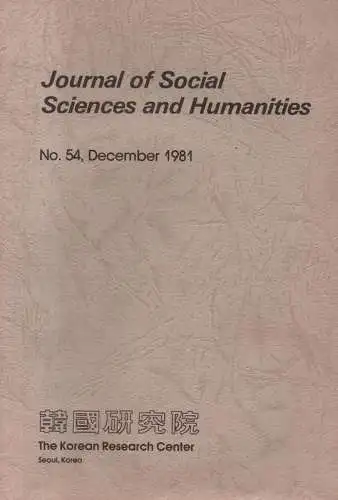 Korean Research Center (Hrsg.): Journal of social sciences and humanities. Bulletin of the Korean Research Center. No. 54, December 1981. 