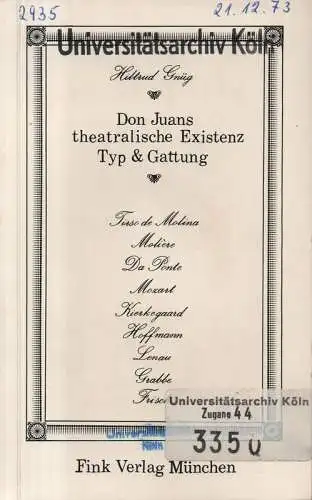 Gnüg, Hiltrud: Don Juans theatralische Existenz. Typ und Gattung. 