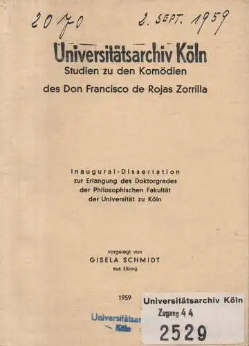 Schmidt, Gisela: Studien zu den Komödien des Don Francisco de Rojas Zorrilla. (Diss.). 