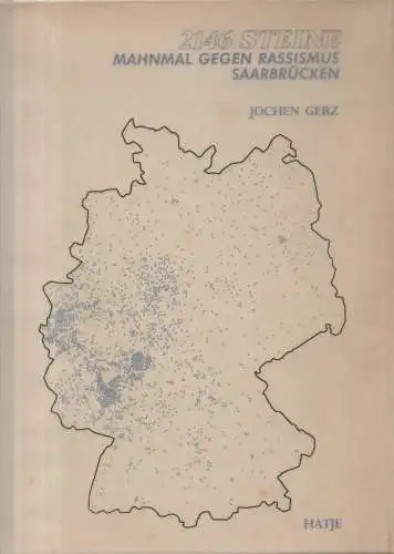 Gerz, Jochen (Hrsg.): 2146 Steine - Mahnmal gegen Rassismus Saarbrücken.