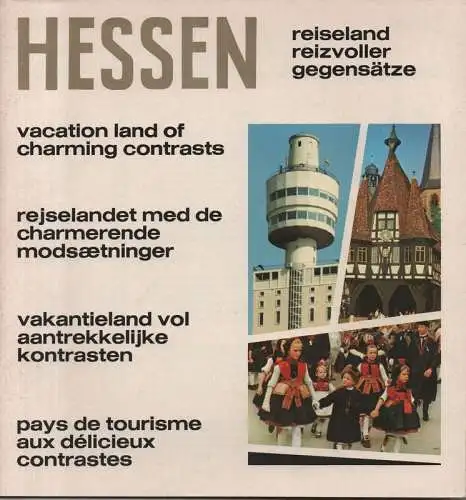 Der Hess. Min. f. Wirtschaft u. Verkehr in Verbindung mit d. Hess. Fremdenverkehrsverbänden (Hrsg.): Hessen : reiseland reizvoller gegensätze. 