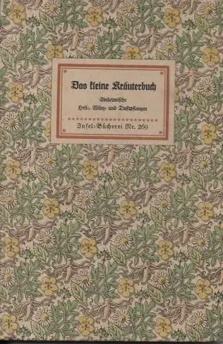 Harwerth, Willi: Das kleine Kräuterbuch. Einheimische Heil-, Gewürz- u. Duftpflanzen, nach d. Natur gezeichnet. (Insel-Bücherei ; 269). 