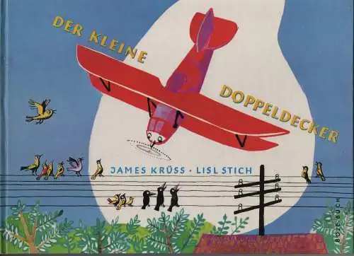 Krüss, James / Stich, Lisl [Illustration]: Der kleine Doppeldecker. Ein lustiges Bilderbuch mit Versen. 